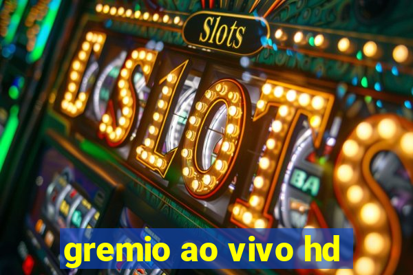 gremio ao vivo hd